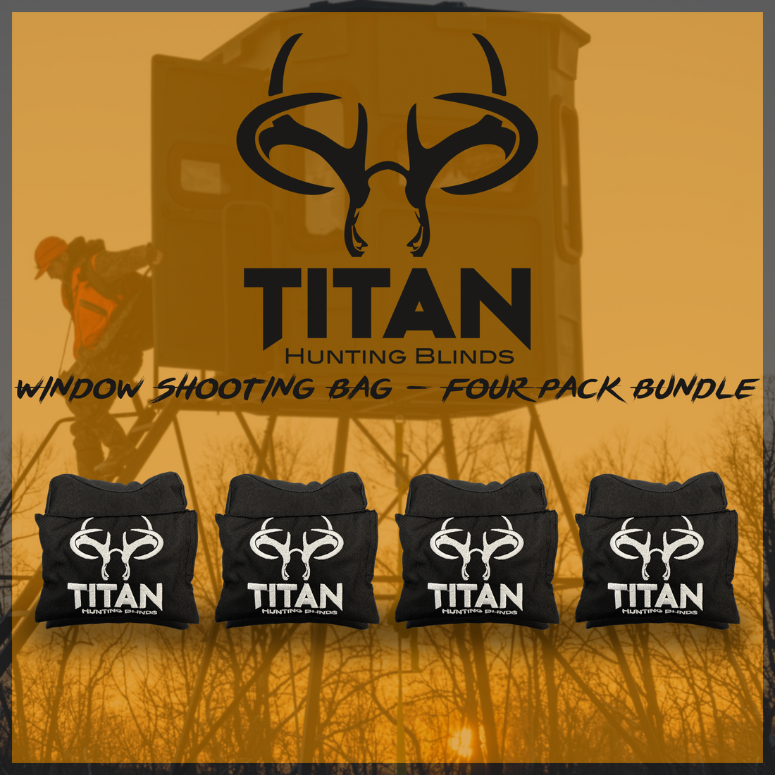 Promotional graphic for a four-pack bundle of black Titan Hunting Blinds window shooting bags. The image features a large black antler logo and the brand name 'TITAN' on an orange-tinted hunting blind background, with four folded black bags displaying the white logo arranged in a row at the bottom.